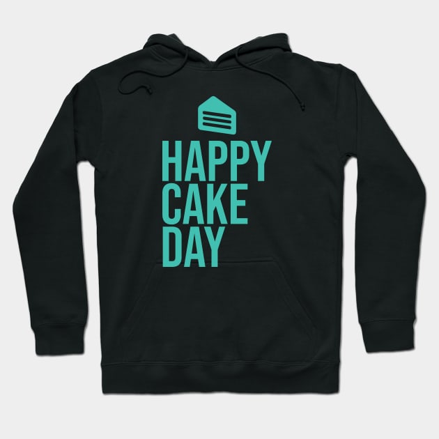 Happy Cake Day Hoodie by artsylab